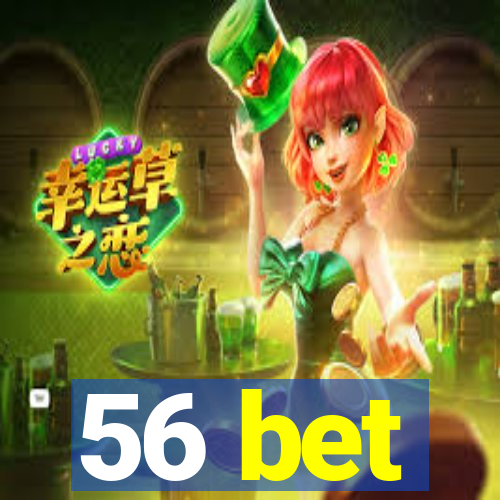 56 bet